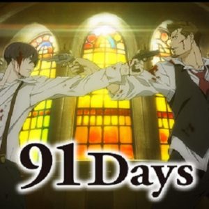 91Days　【概要・あらすじ・主題歌・登場人物・声優】