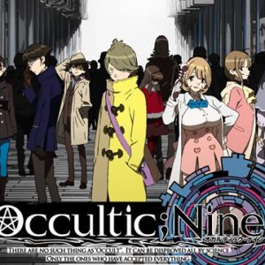 Occultic;Nine オカルティック・ナイン　【概要・あらすじ・主題歌・登場人物・声優】
