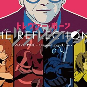 THE REFLECTION　【概要・あらすじ・主題歌・登場人物・声優】