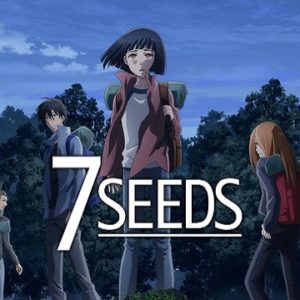 7SEEDS　【概要・あらすじ・主題歌・登場人物・声優】